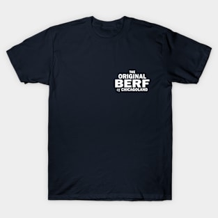 The Original Berf of Chicagoland T-Shirt